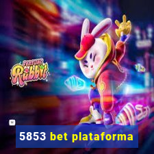 5853 bet plataforma